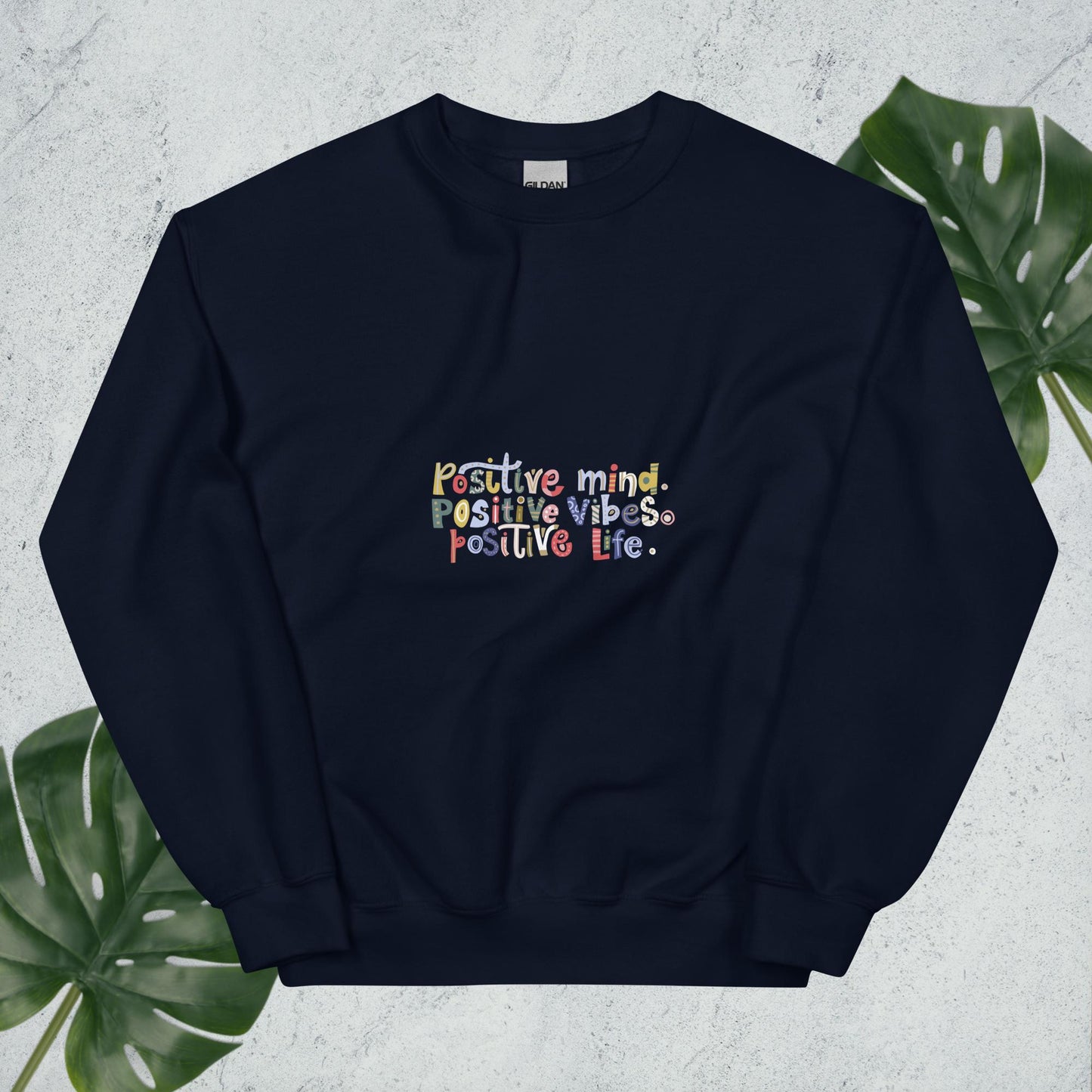 Positive Life Sweatshirt